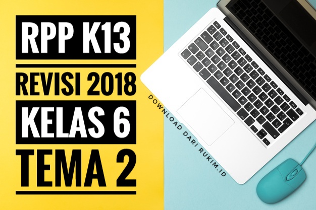 RPP K13 KELAS 6 TEMA 2