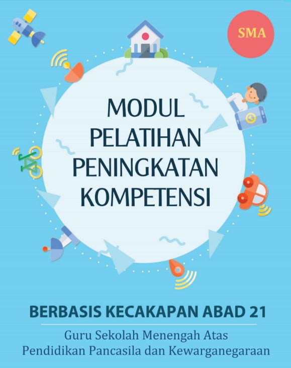 Modul Pelatihan Peningkatan Kompetensi Berbasis Kecakapan Abad 21 PPKn SMA SMK