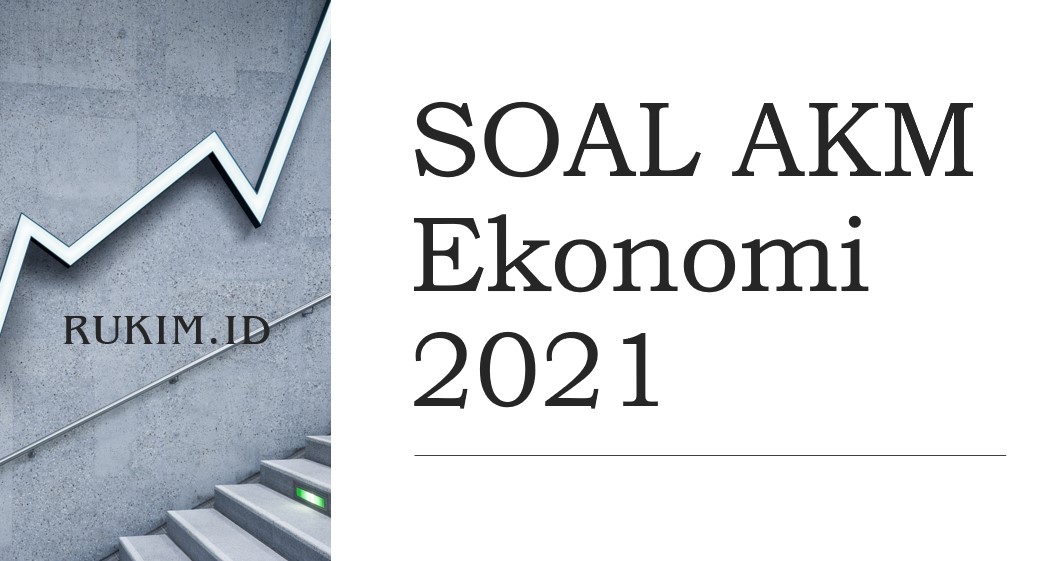 Download Soal Akm Ekonomi 2021 Pdf Doc