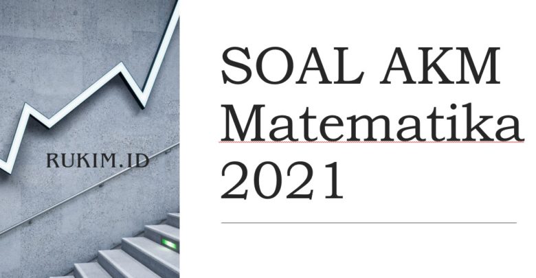 Download Soal  AKM Matematika  2021  PDF  DOC