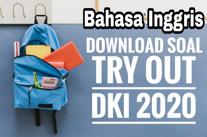 Download Soal TO DKI 2020 Bahasa Inggris