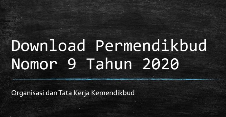 Permendikbud Nomot 9 Tahun 2020