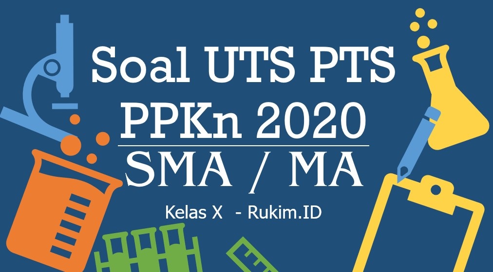 Download Soal PPKn PTS UTS Kelas X Semester Genap 2020 PDF
