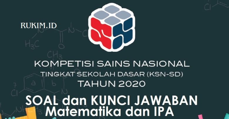 Soal dan Kunci Jawaban KSN-K SD 2020 PDF Matematika IPA