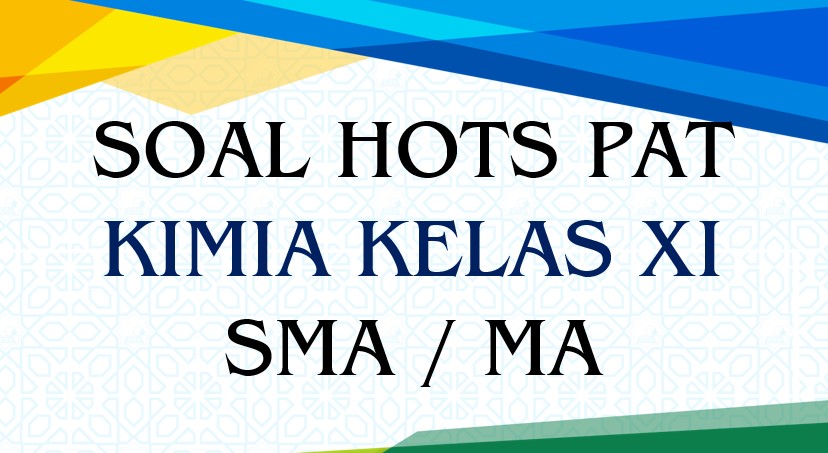 Soal PAT Kimia Kelas XI