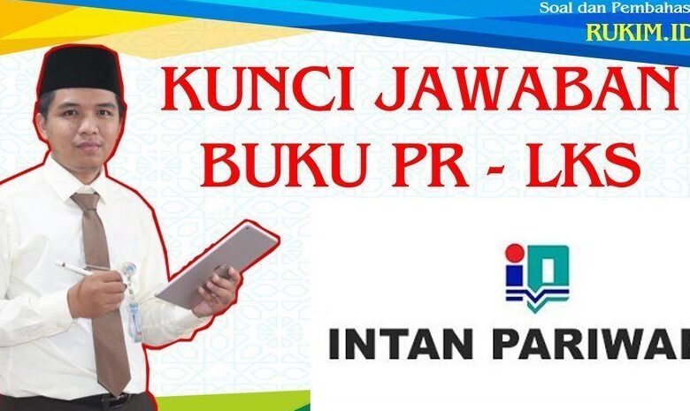 Download Kunci Jawaban Pr Lks Intan Pariwara Kelas 12 Tahun 2021