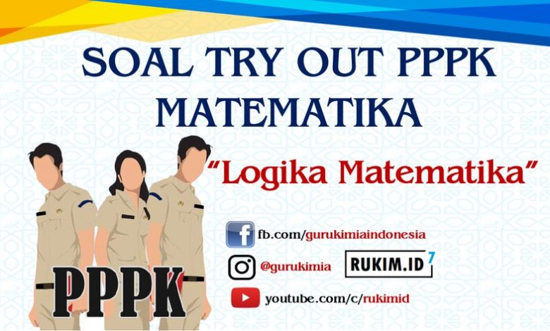 Soal try Out PPPK Matematika SMP SMA SMK 2021 logika matematika