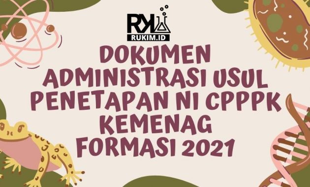 Dokumen Administrasi Usul Penetapan NI CPPPK Kemenag 2021