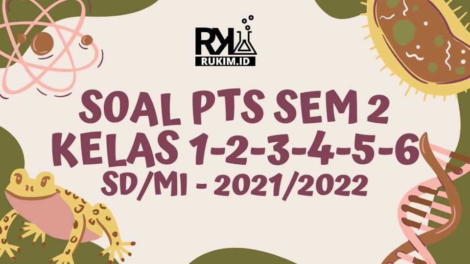 Download Soal PTS Kelas 1 SD MI Semester 2 Tahun 2022