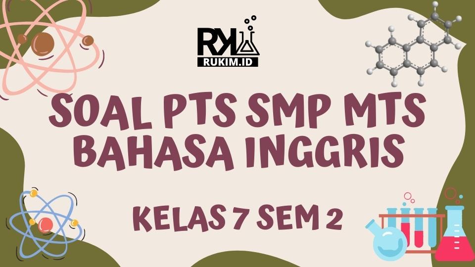 Soal PTS 2 SMP MTs Bahasa Inggris Kelas 7 2022