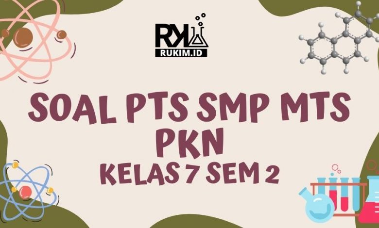 Soal PTS 2 SMP MTs PKN Kelas 7 2022