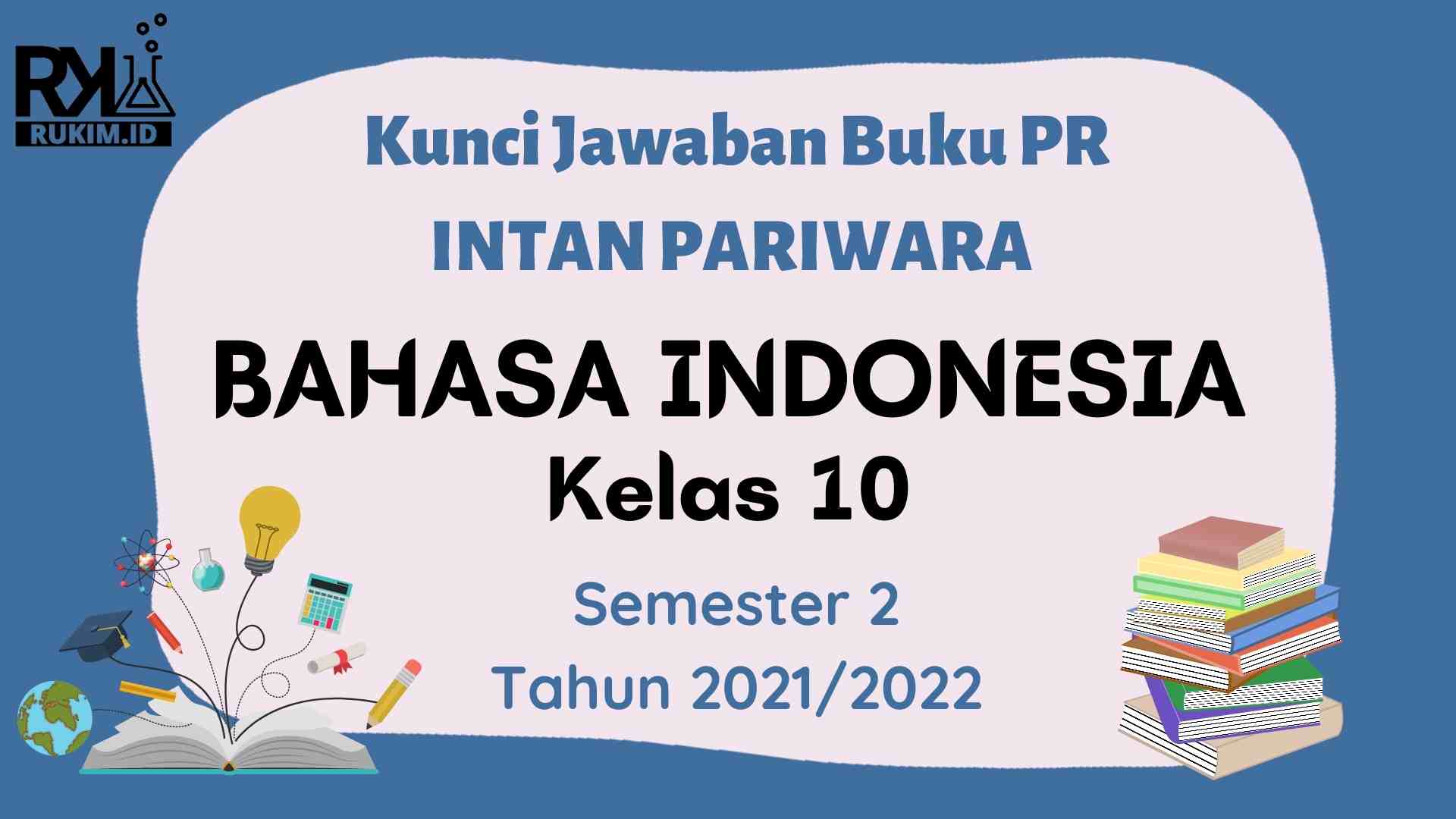 Kunci Intan Pariwara Bahasa Indonesia Kelas 10 Semester 2 Tahun 2022