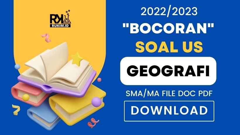 Soal US Geografi 2023 Kelas 12 SMA