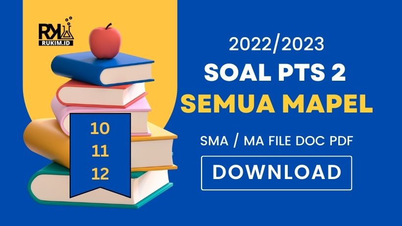 Download Contoh Soal PTS Kelas 10 11 12 SMA MA 2022 2023