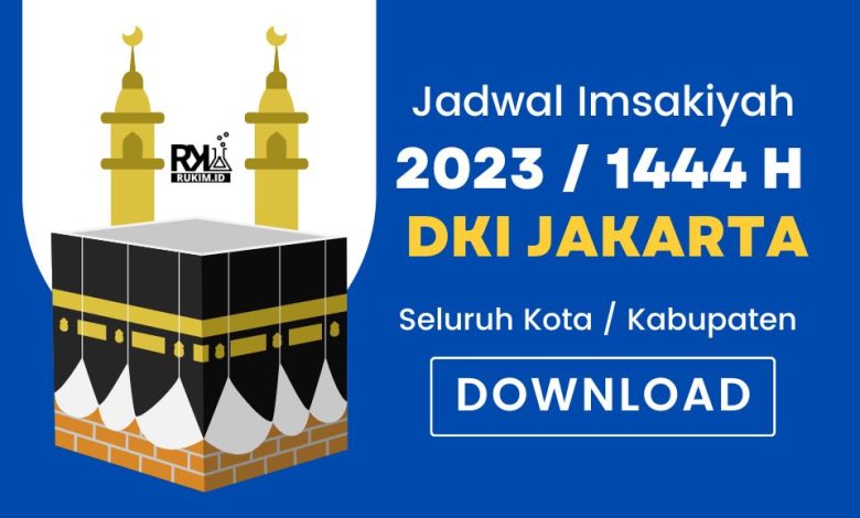 Jadwal Imsakiyah Ramadhan 2023 1444 H DKI Jakarta