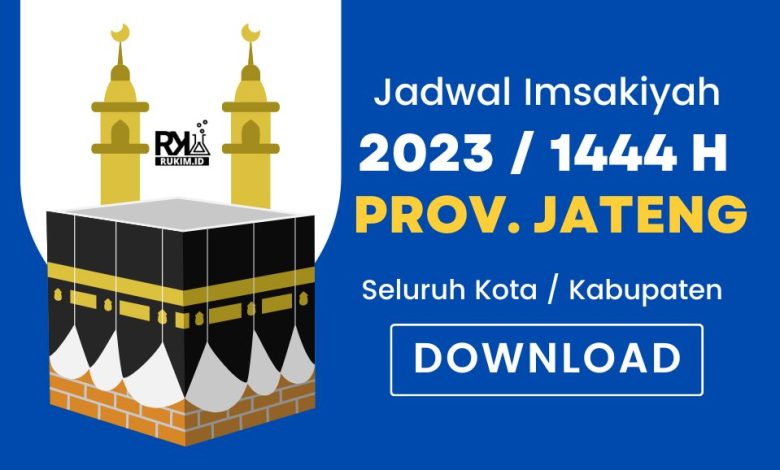 Jadwal Imsakiyah Ramadhan 2023 1444 H Jateng