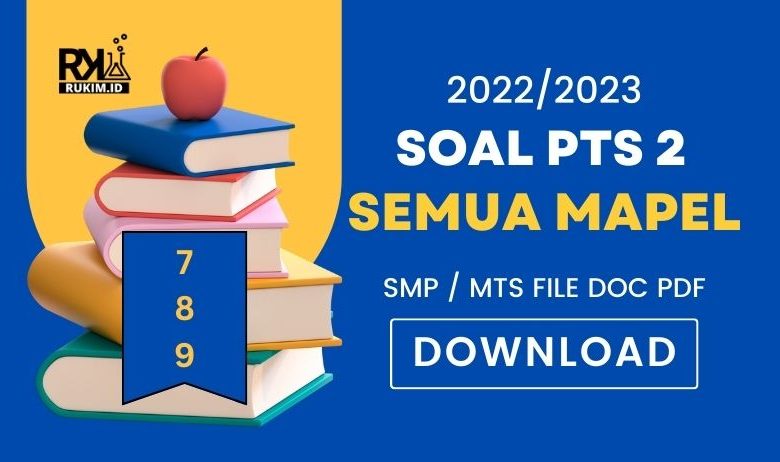 Download Contoh Soal dan Kunci PTS Kelas 7 8 9 SMP MTs Semester 2 Tahun 2022/2023