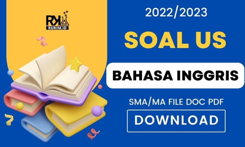 Soal US Bahasa Inggris 2023 Kelas 12 SMA