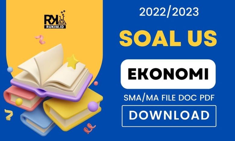 Soal US Ekonomi 2023 Kelas 12 SMA