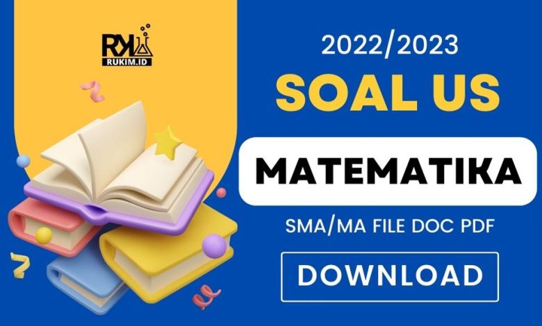 Soal US Matematika 2023 Kelas 12 SMA