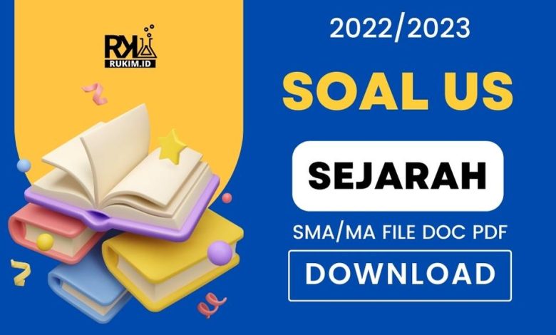 Soal US Sejarah 2023 Kelas 12 SMA