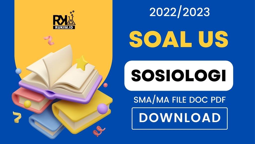 Soal US Sosiologi 2023 Kelas 12 SMA