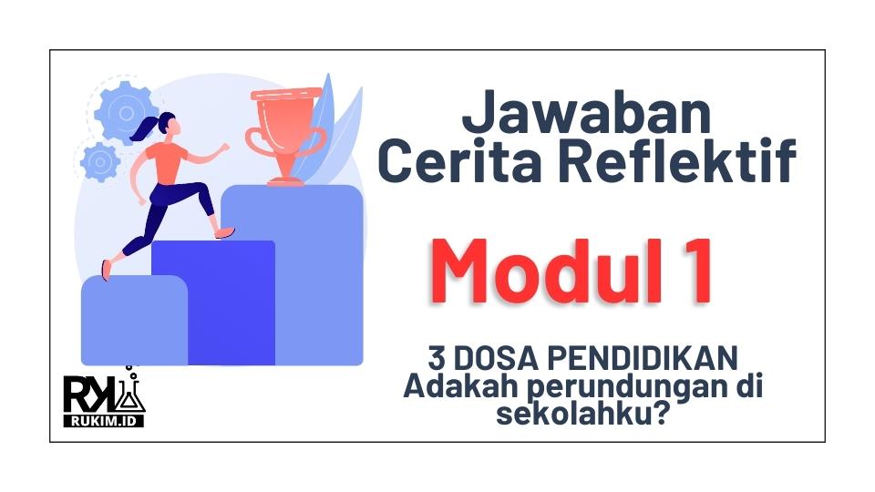 Kunci Jawaban Cerita Reflektif Modul 1, 3 Dosa Pendidikan Perundungan