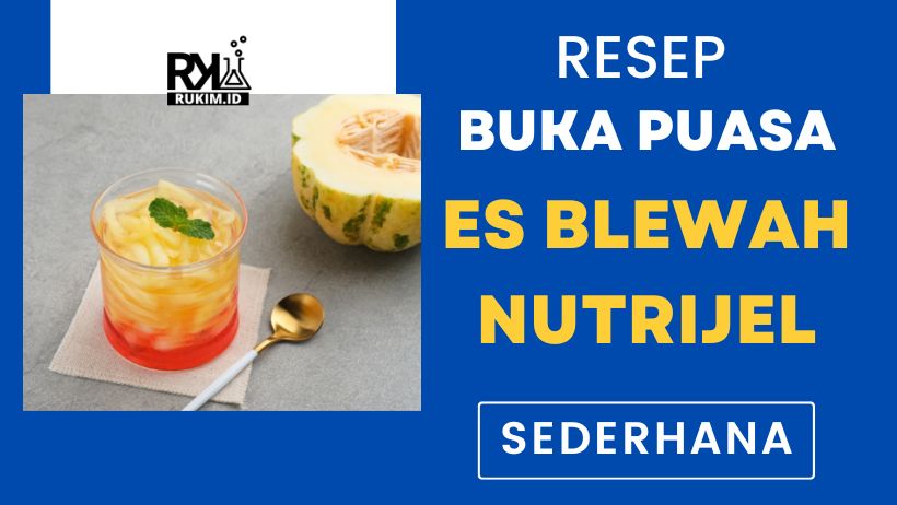 Resep Minuman Buka Puasa Sederhana Es Blewah Nutrijel