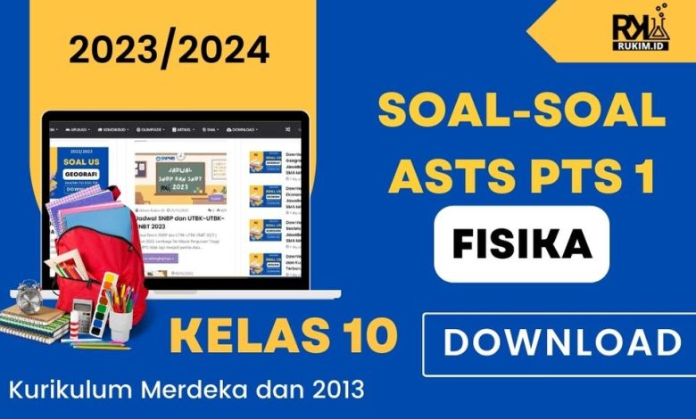 Download Soal ASTS PTS Ganjil Fisika Kelas 10 SMA MA Kurikulum Merdeka Kurikulum 2013