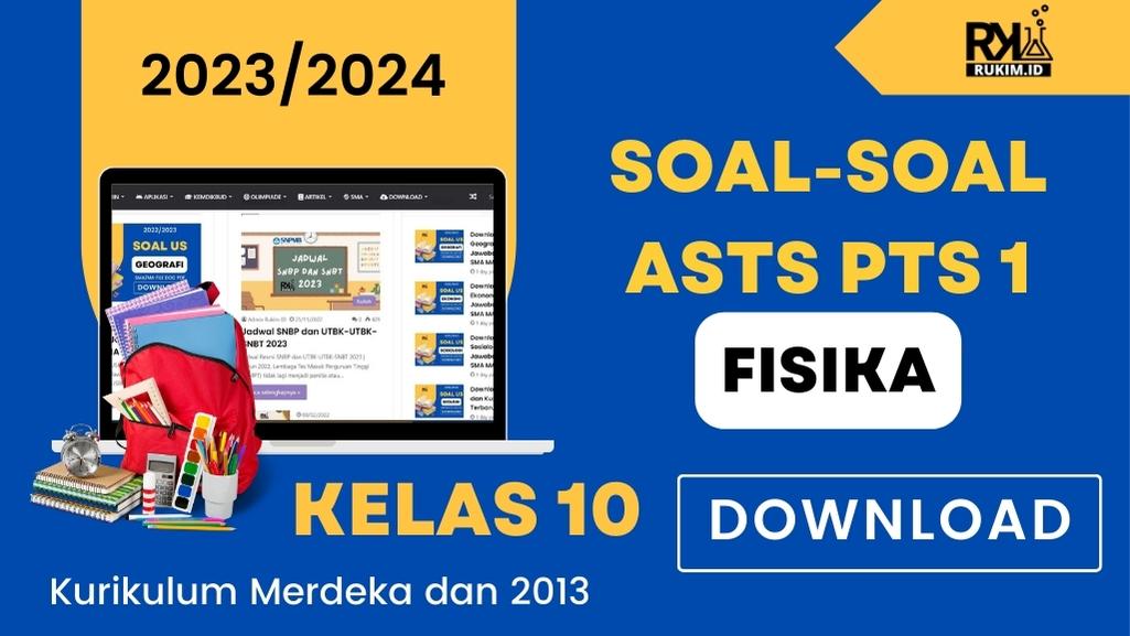 Download Soal ASTS PTS Ganjil Fisika Kelas 10 SMA MA Kurikulum Merdeka Kurikulum 2013